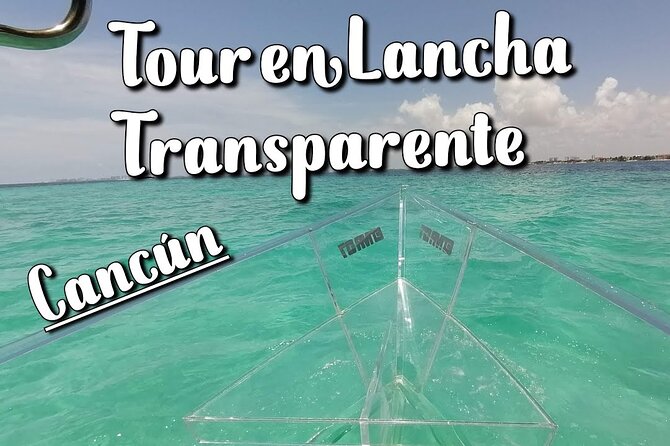 Live Cancun from our Transparent Boat - Price and value: is $53 fair for Cancun’s transparent-boat day?